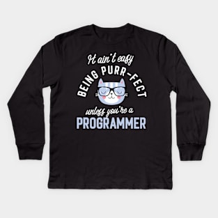 Programmer Cat Lover Gifts - It ain't easy being Purr Fect Kids Long Sleeve T-Shirt